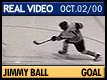 Jimmy Ball's blast just 22 seconds into the 2nd period starts the Waxer onslaught!