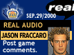 Sep. 29/2000: Jason Fraccaro postgame