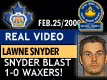 Feb. 25/2000: Playoffs 2000: Game 1: A Lawne Snyder rocket puts the Waxers in front 1-0!