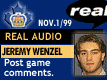 Nov. 1/99 - Jeremy Wenzel postgame