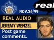 Nov. 26/99 - Jeremy Wenzel postgame