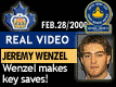 Feb. 28/2000: Playoffs 2000: Game 3: Jeremy Wenzel with saves, saves, saves!