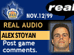 Nov. 12/99: Alex Stoyan postgame